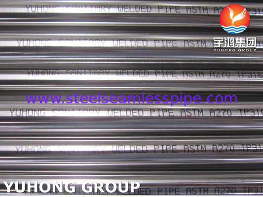 খাদ্য শিল্পের জন্য ASTM A270 / ASME SA270 TP316L স্যানিটারি টিউব স্টেইনলেস স্টিল ওয়েল্ডেড টিউব