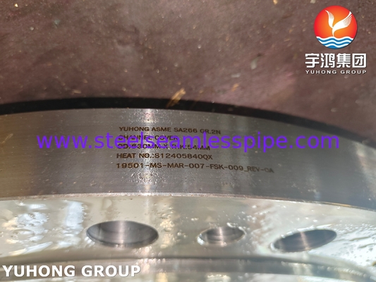 ASTM A266 ASME SA266 GR.2N তাপ এক্সচেঞ্জার পার্টস চ্যানেল কভার ফ্ল্যাঞ্জ